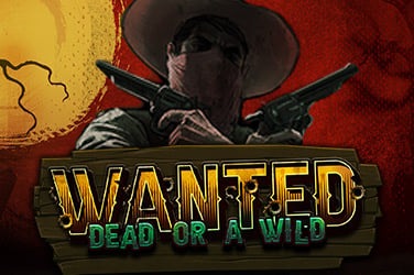 Wanted Dead or a Wild